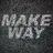 Make Way