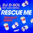 Rescue Me (feat. Alex Newell) [Mahalo Remix] (feat. Alex Newell)