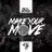 Make Your Move