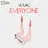 Everyone