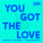 You Got The Love (twocolors Remix) (feat. Chico Rose)