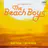 The Very Best Of The Beach Boys: Sounds Of Summer