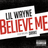 Believe Me (feat. Drake)