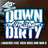 Down In Tha Dirty (feat. Rick Ross & Bun B)