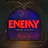 Enemy (from the series Arcane League of Legends)