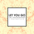 Let You Go (Radio Edit) (feat. Great Good Fine Ok)