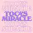 Toca's Miracle