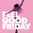 Feel Good Friday