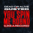 You Spin Me Round (Like A Record)