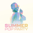 Summer Pop Party Songs