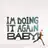 I'M DOING IT AGAIN BABY!