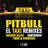El Taxi (Remixes) (feat. Sensato & Lil Jon)