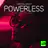 Powerless (Say What You Want)
