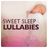 Sweet Sleep Lullabies