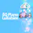 50 Piano Lullabies